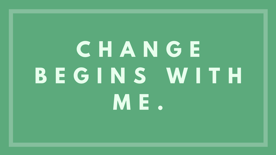 Change Begins With Me
