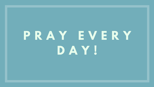 Pray Every Day