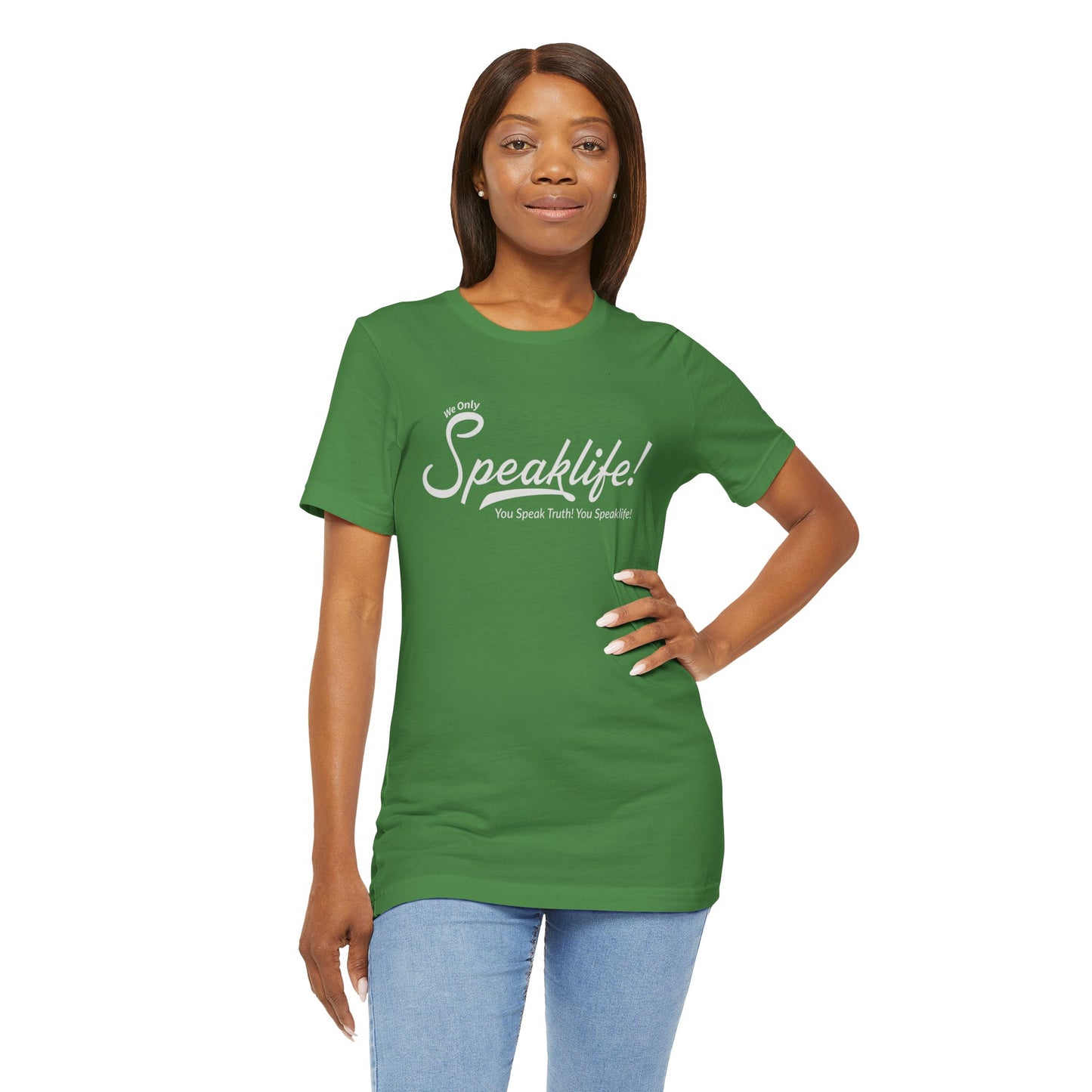 We Only Speaklife! Tee