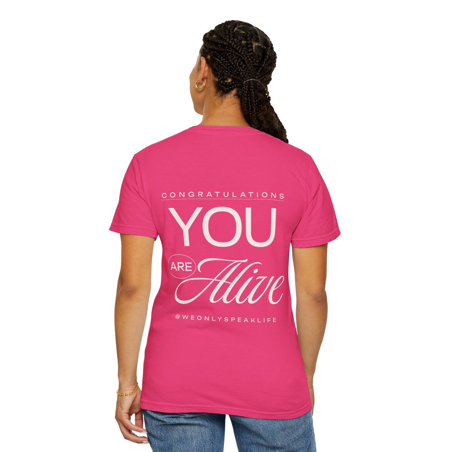 Congratulations You Are Alive Tee