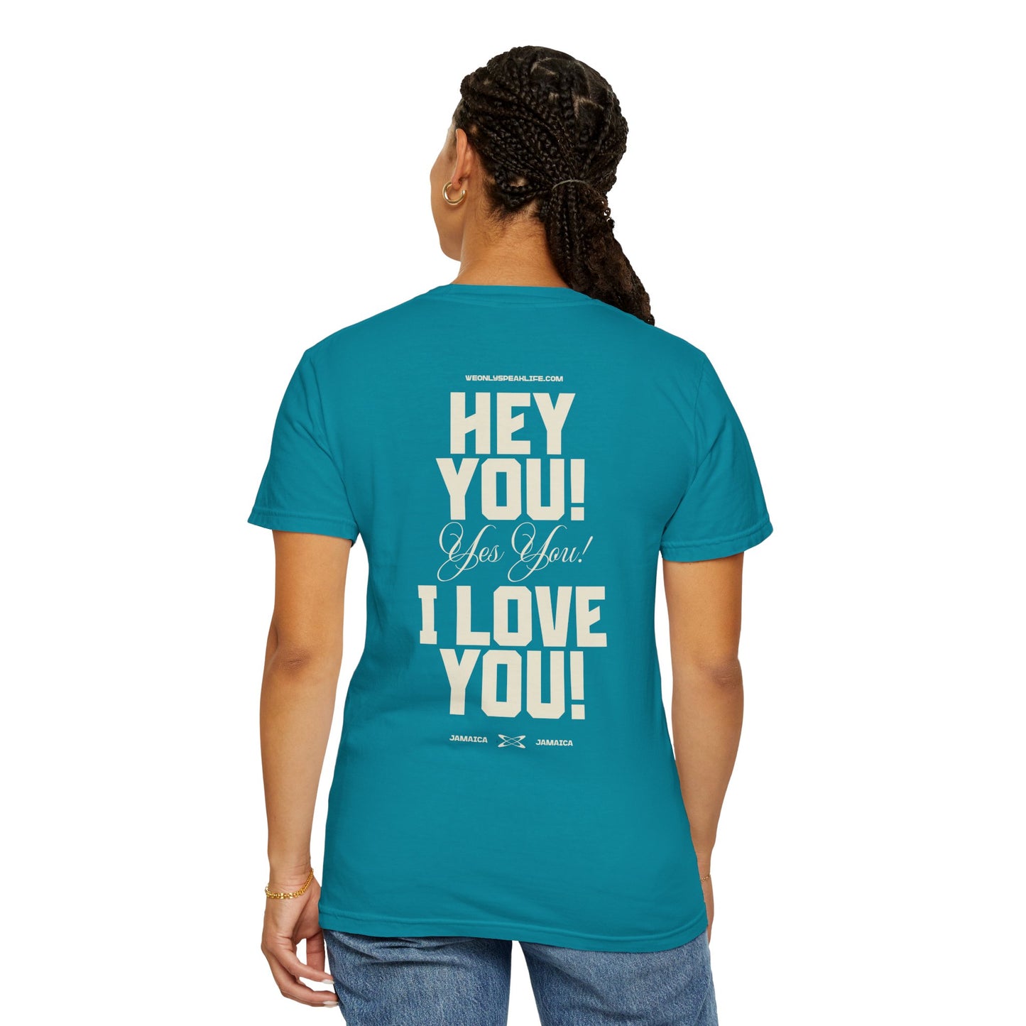 Hey You! Yes You! I Love You! Tee