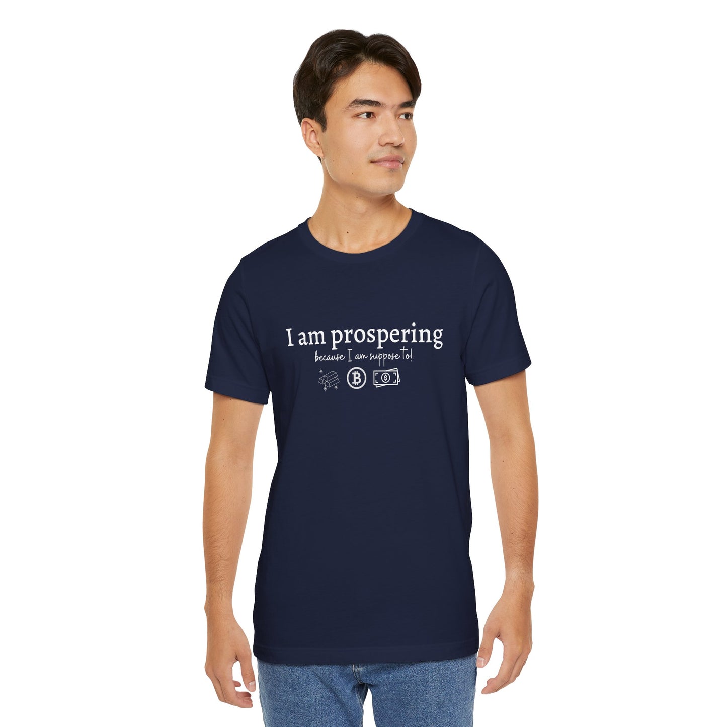I Am Prospering Because I Am Supposed To Tee