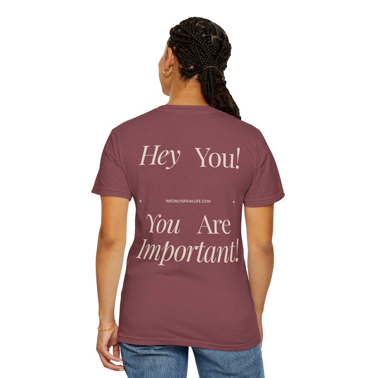 Hey You! You Are Important Tee