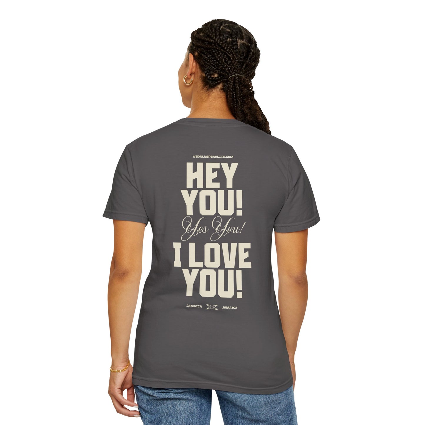 Hey You! Yes You! I Love You! Tee