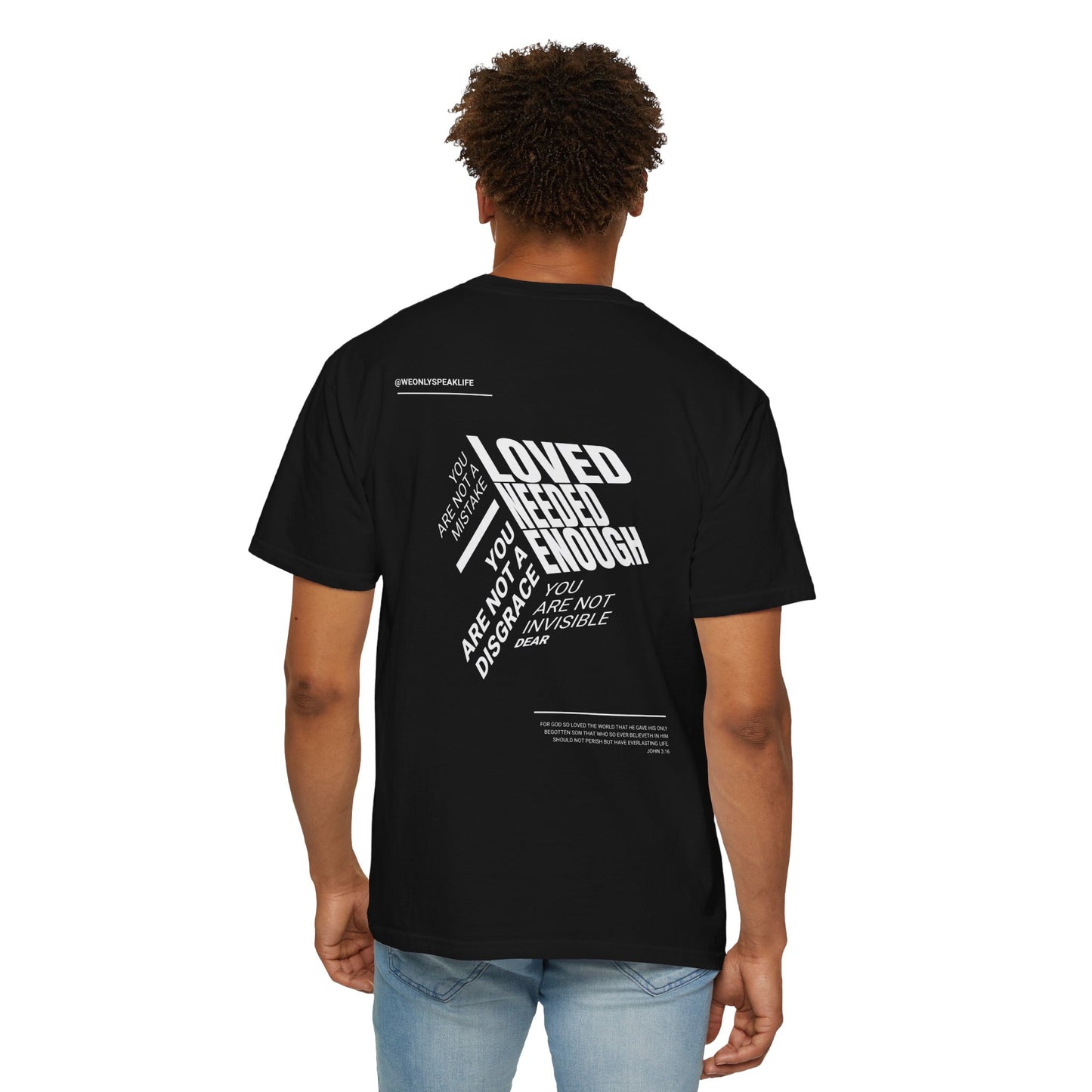 Loved, Needed, Enough Tee
