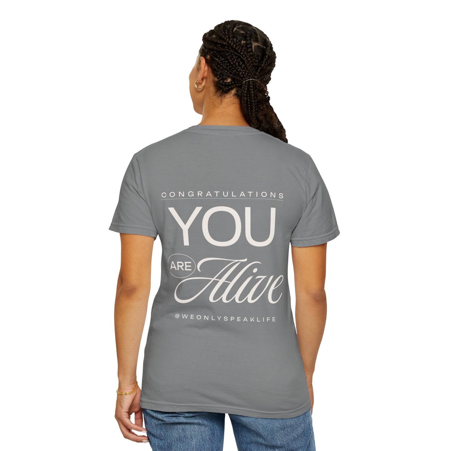 Congratulations You Are Alive Tee