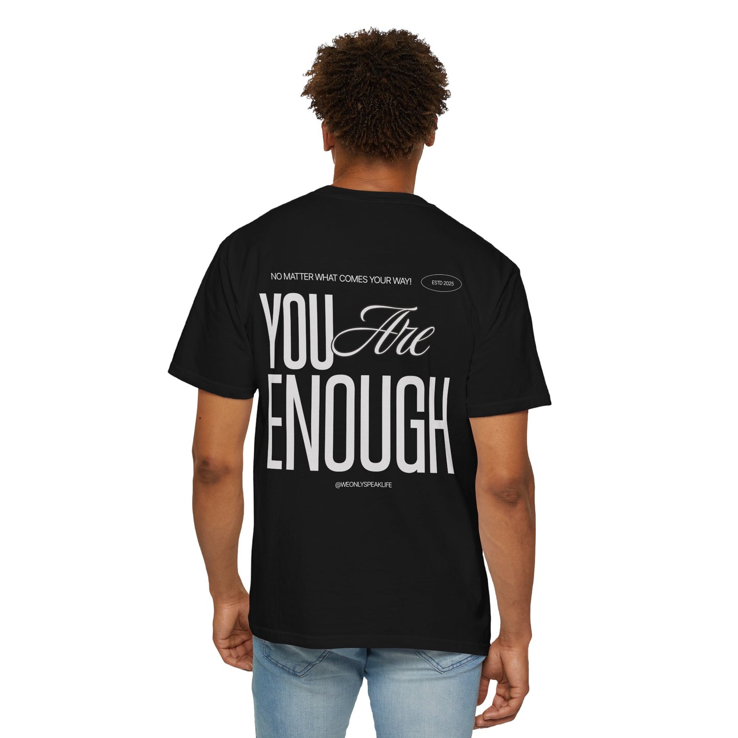 You Are Enough Tee