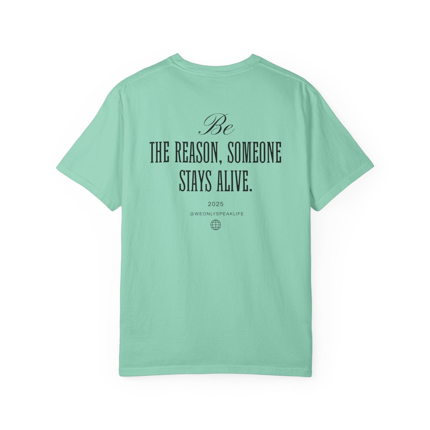 Be the Reason Someone Stays Alive Tee