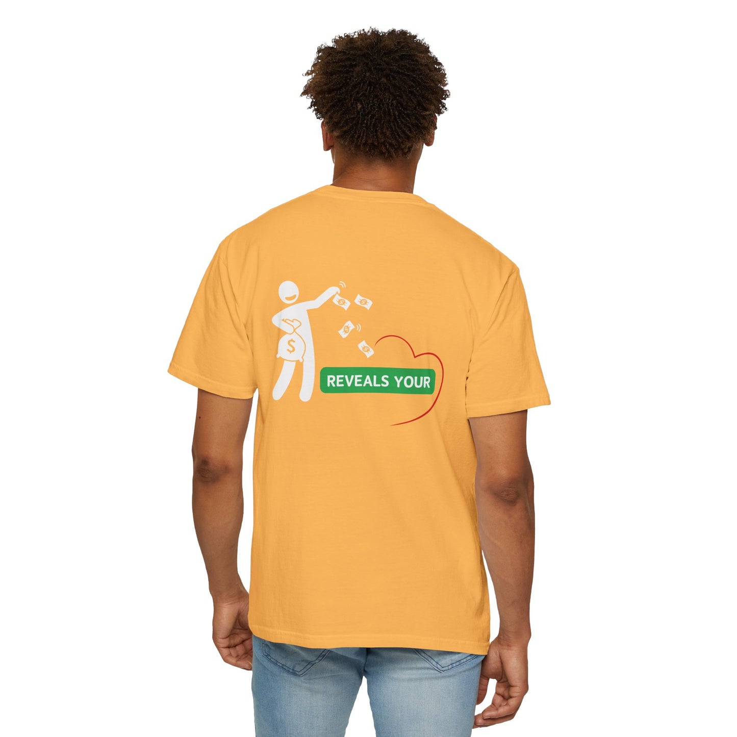 Money Reveals Your Heart Tee