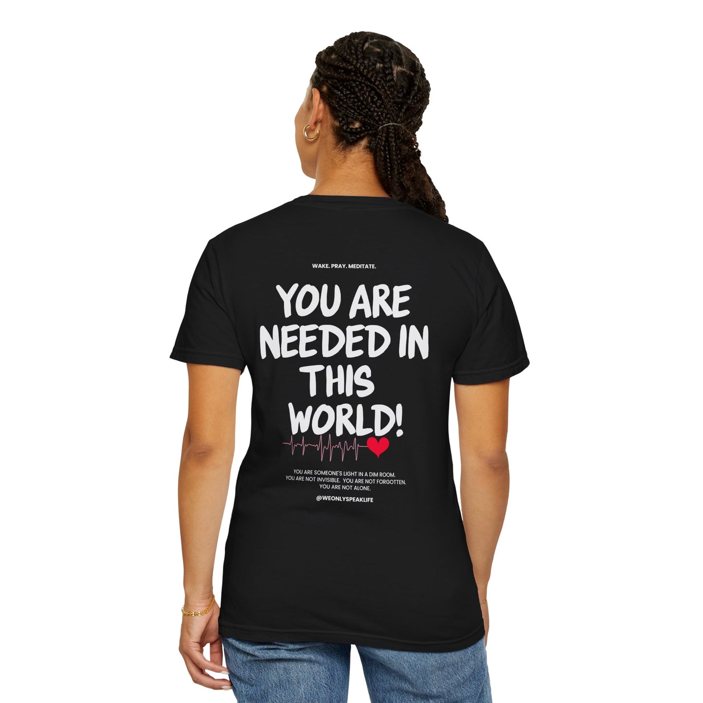 🖤 You Are Needed Tee