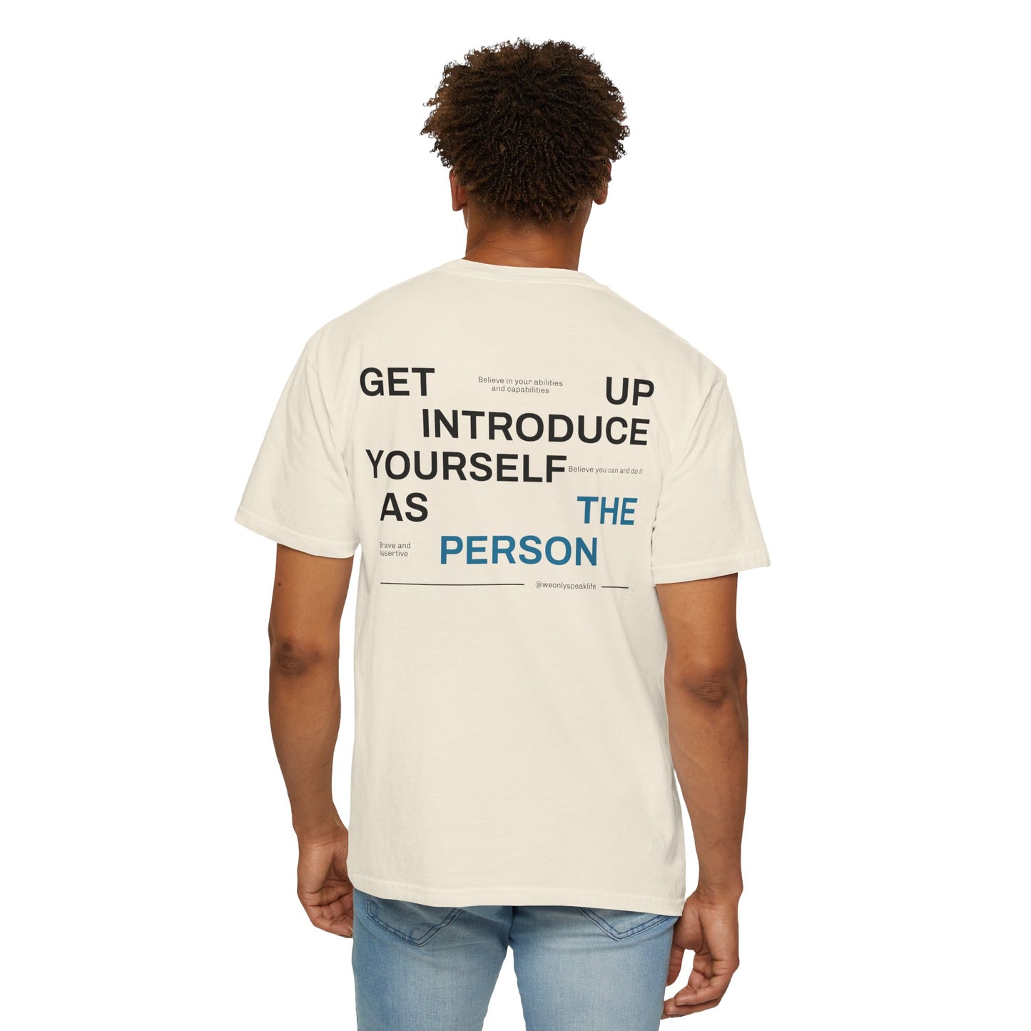 Get Up, Introduce Yourself As The Person Tee