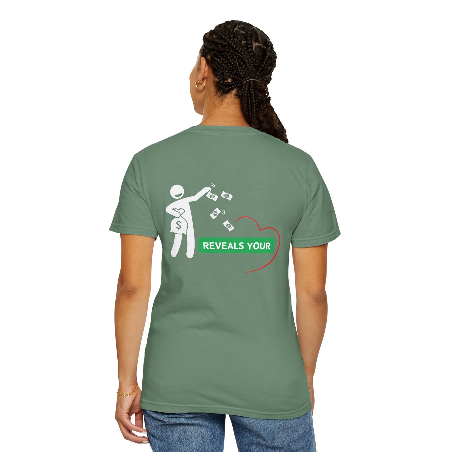 Money Reveals Your Heart Tee