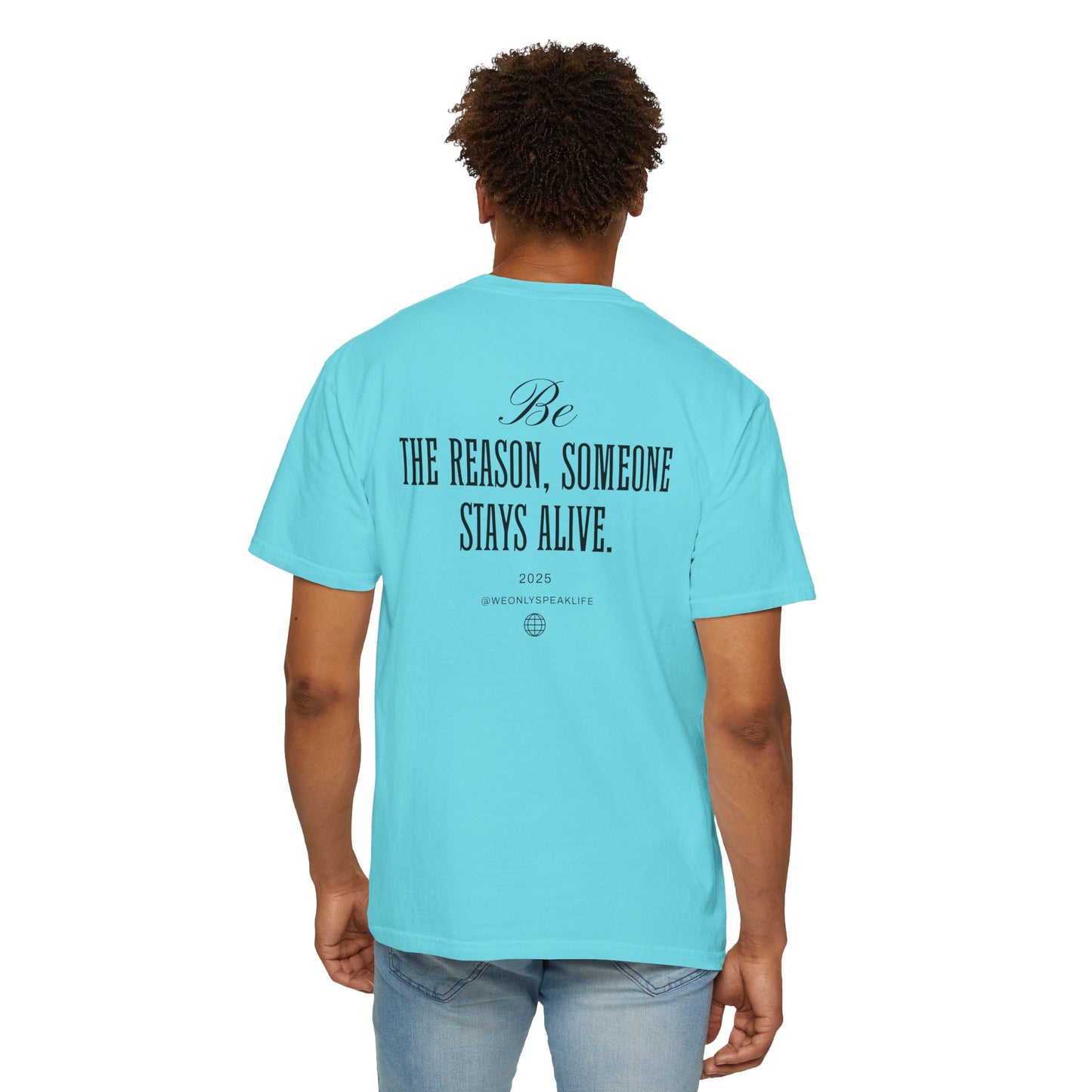 Be the Reason Someone Stays Alive Tee