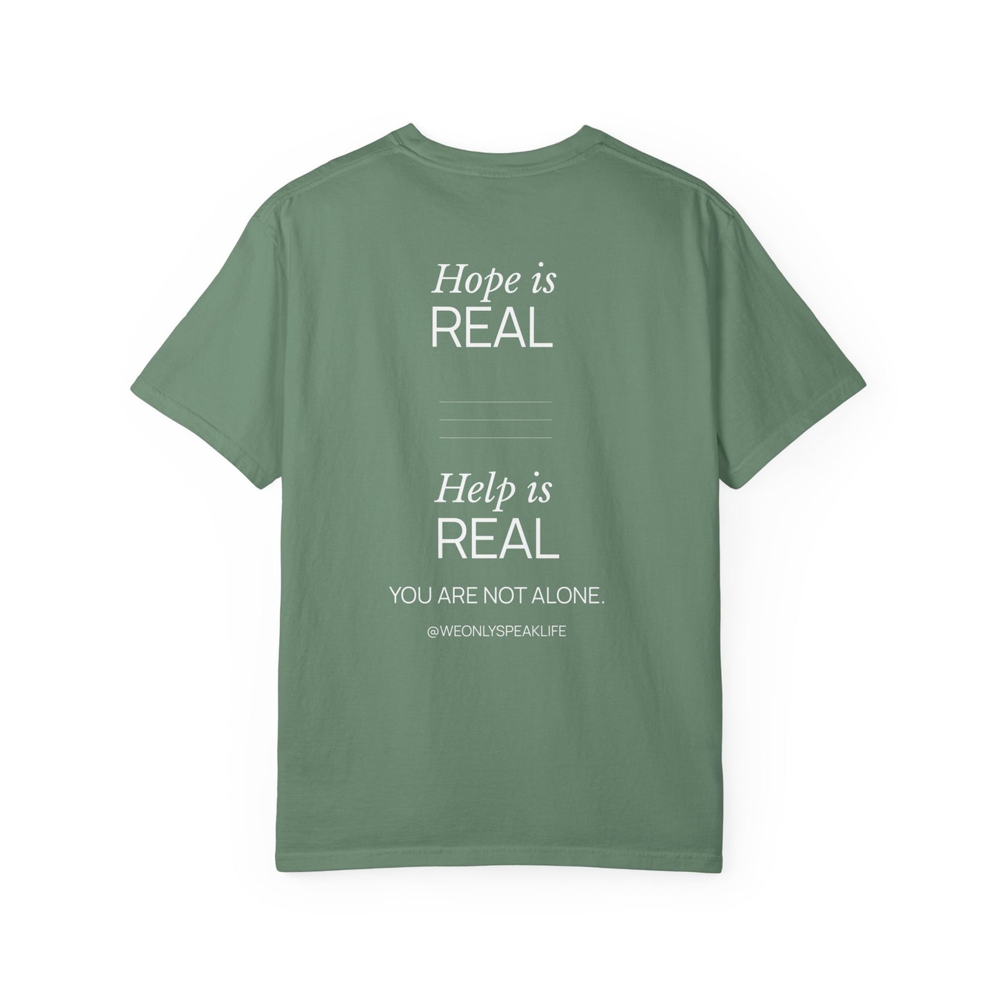 Hope Is Real Help Is Real Tee