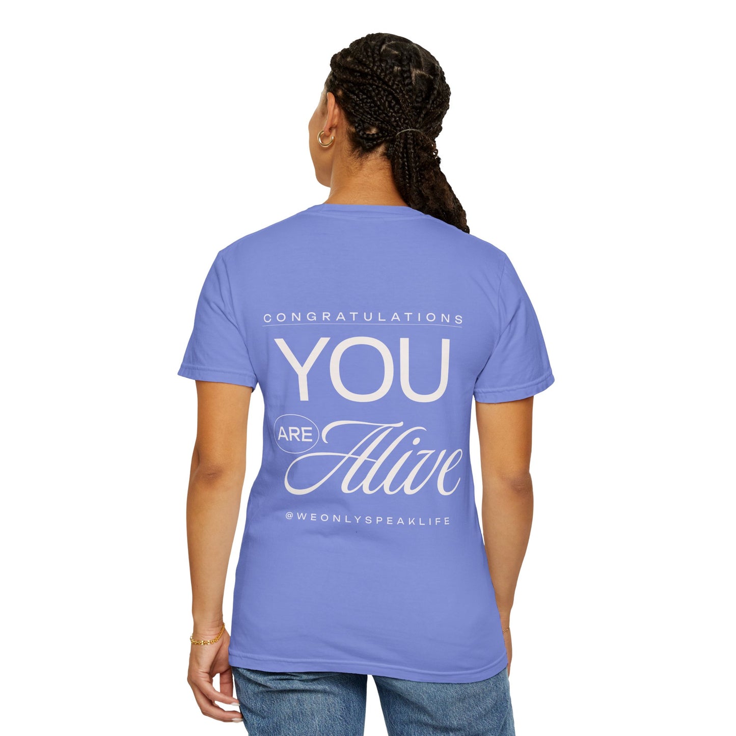 Congratulations You Are Alive Tee