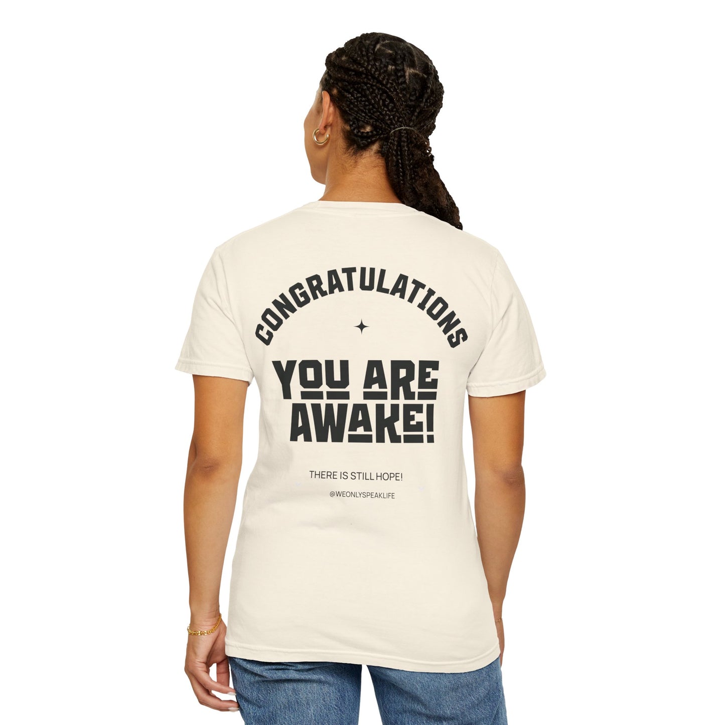 Congratulations You Are Awake Tee
