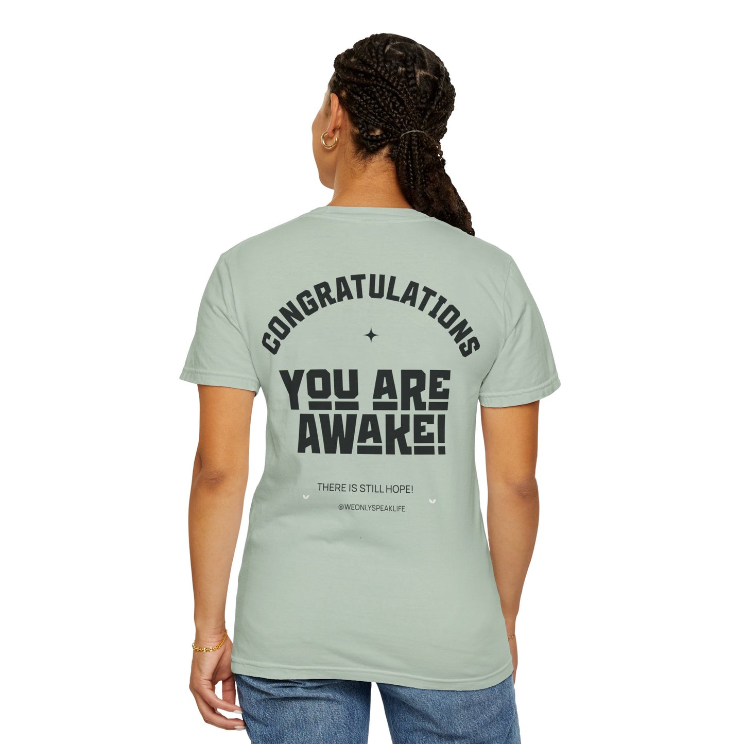 Congratulations You Are Awake Tee