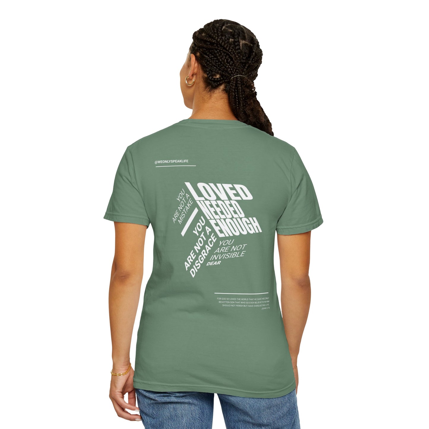 Loved, Needed, Enough Tee
