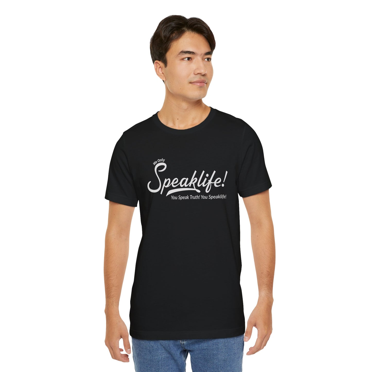We Only Speaklife! Tee