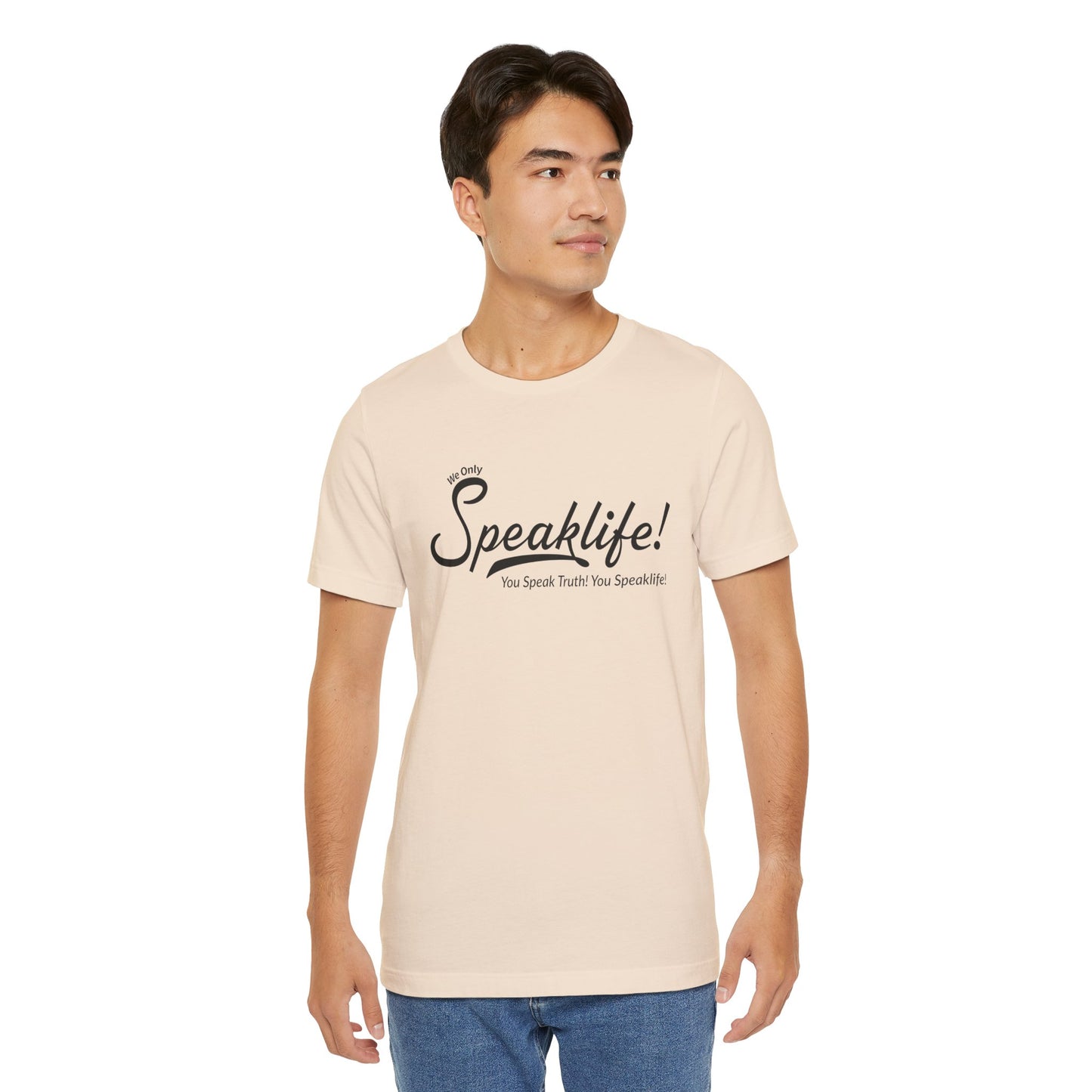 We Only Speaklife! Tee
