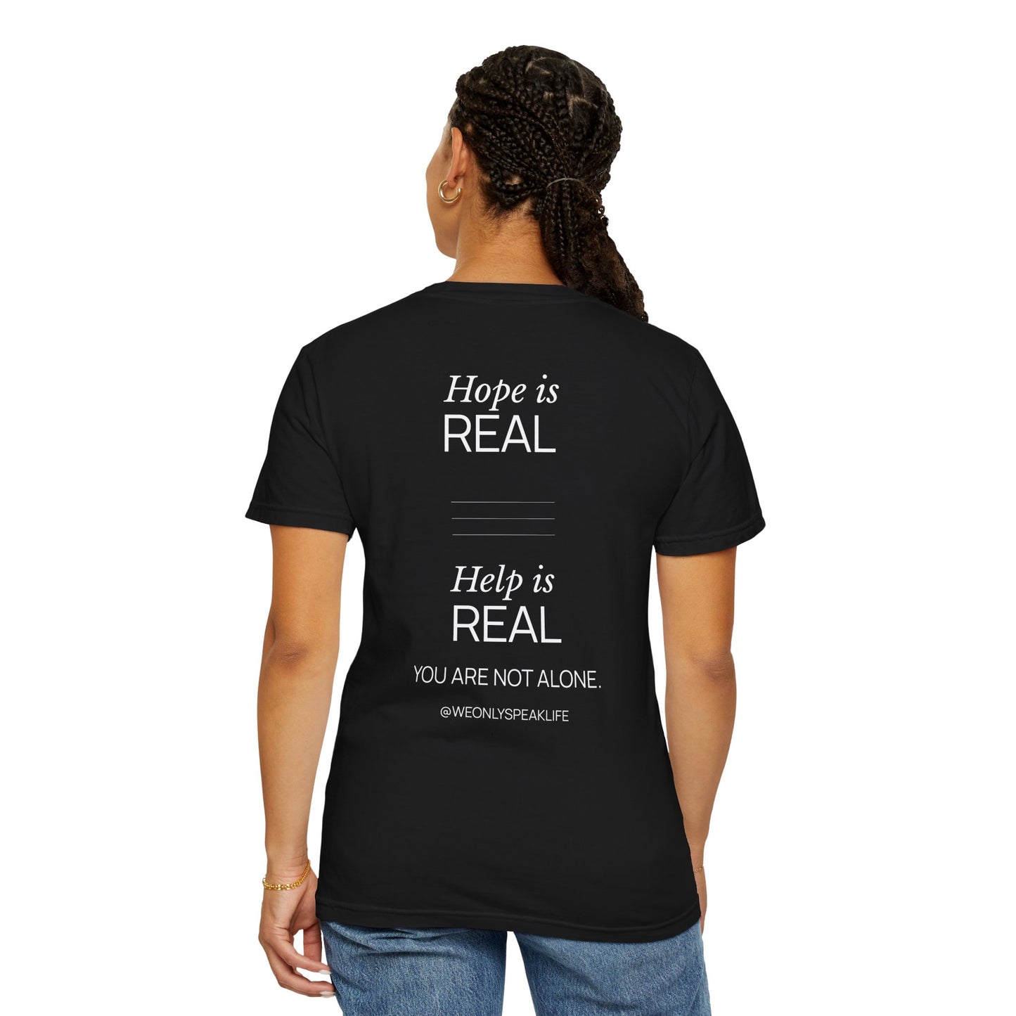 Hope Is Real Help Is Real Tee