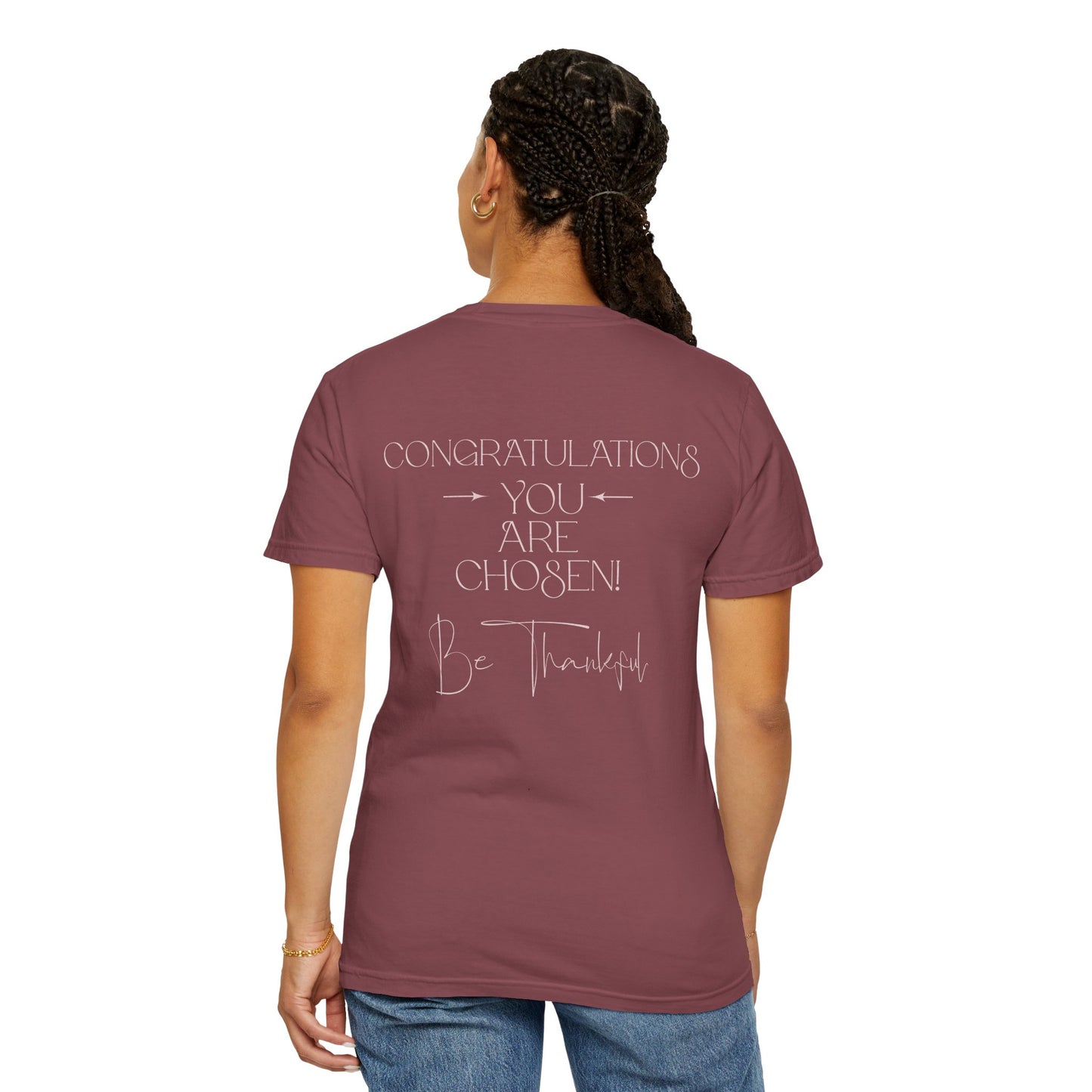 Congratulations You Are Chosen Unisex T-Shirt | Faith-Based Inspirational Christian Tee-Encouraging Gift Idea-Christian Mental Wellbeing Shirt-Purpose Driven Life Shirt