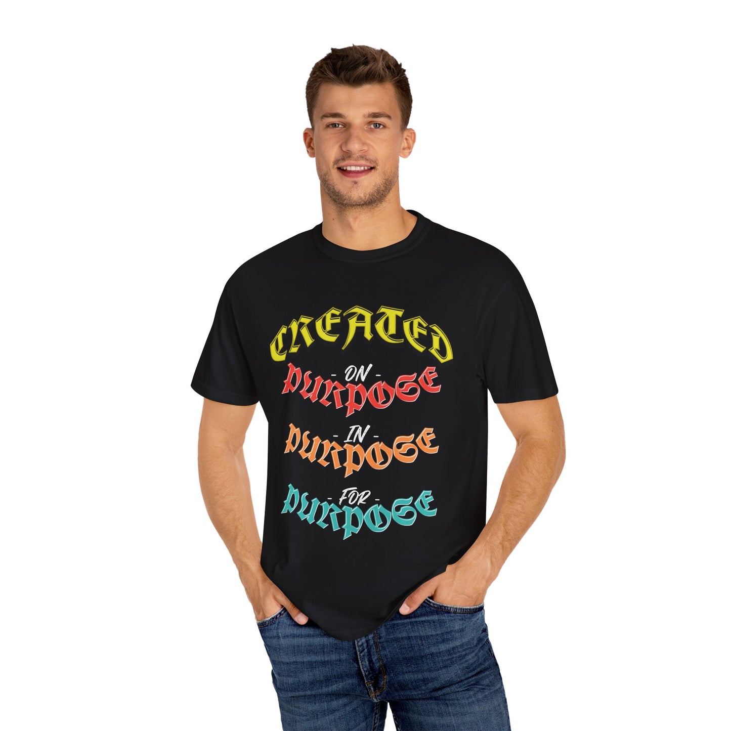 Created On Purpose, In Purpose, For Purpose Tee