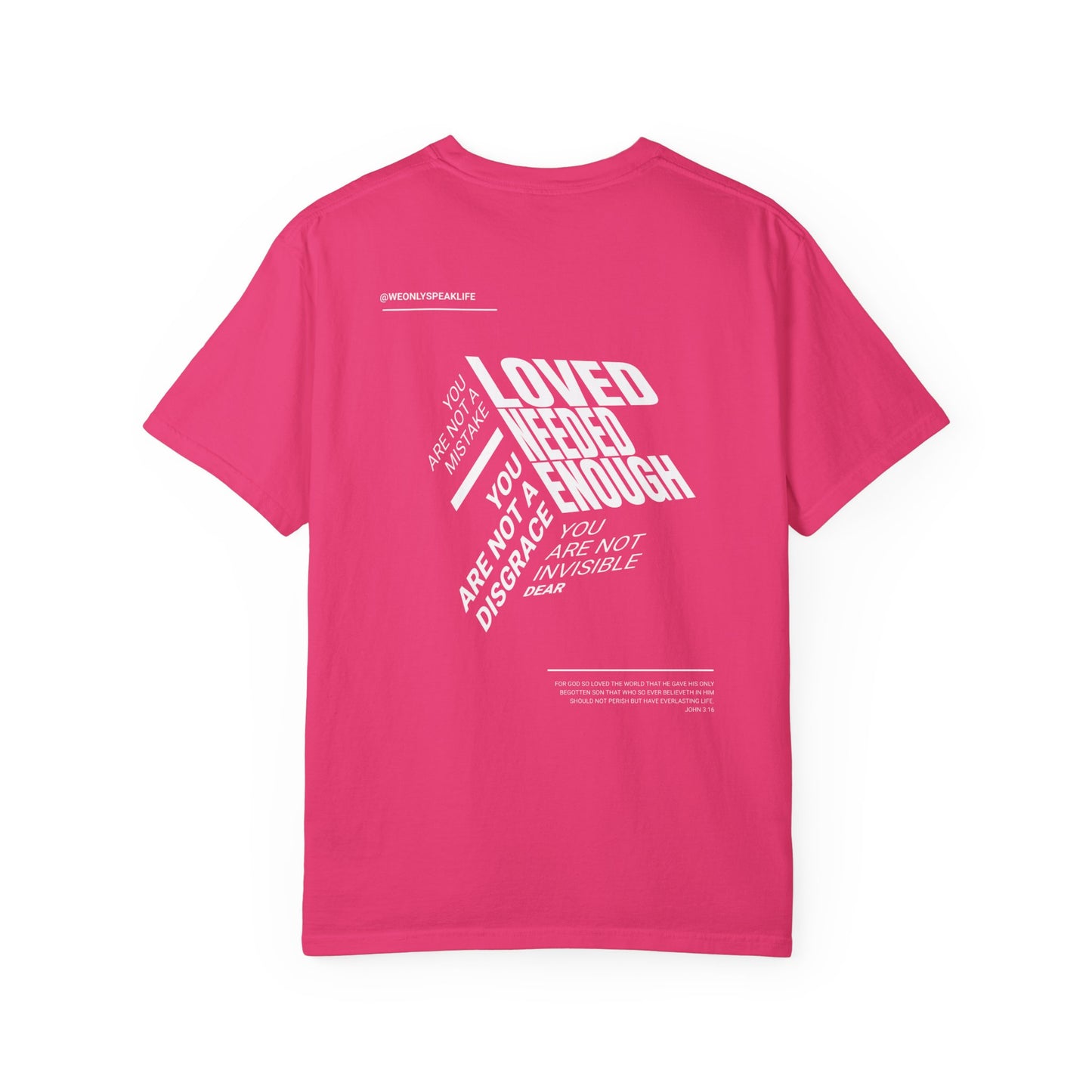 Loved, Needed, Enough Tee