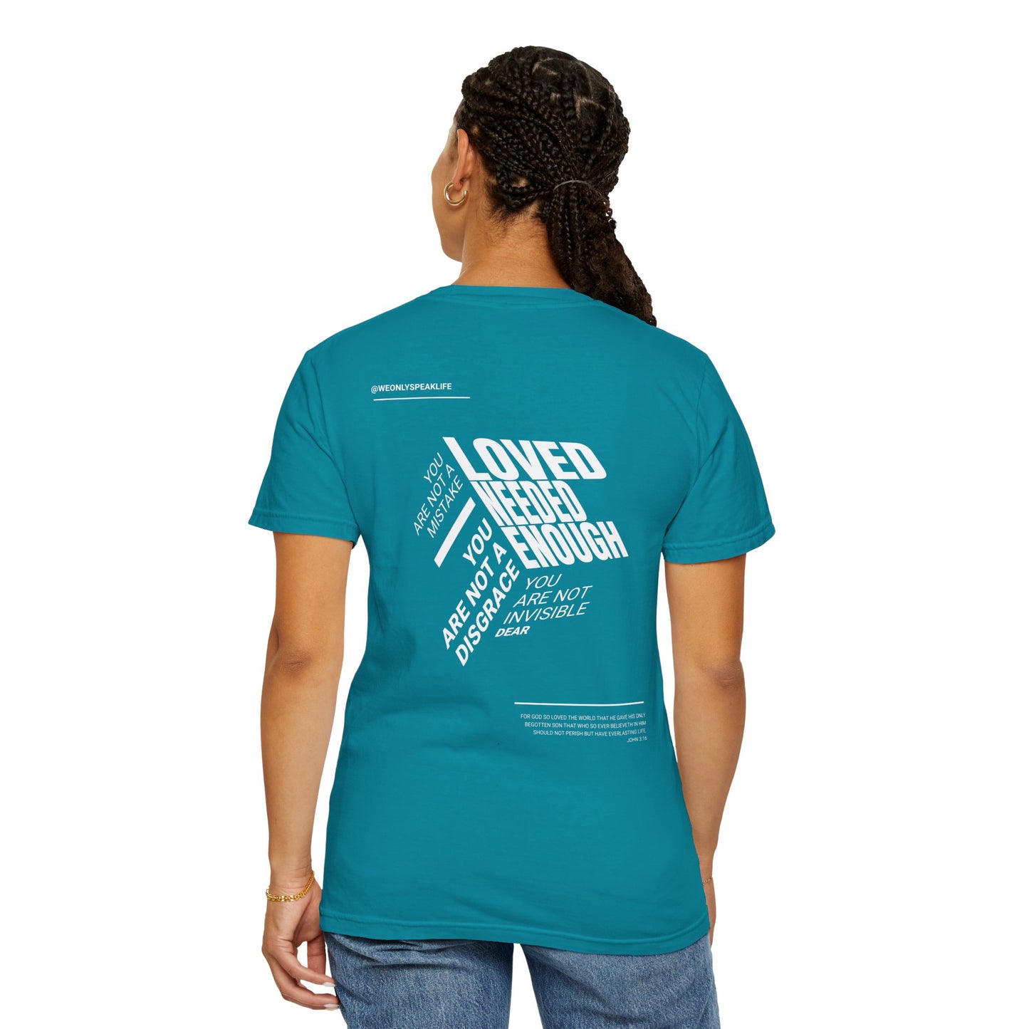 Loved, Needed, Enough Tee