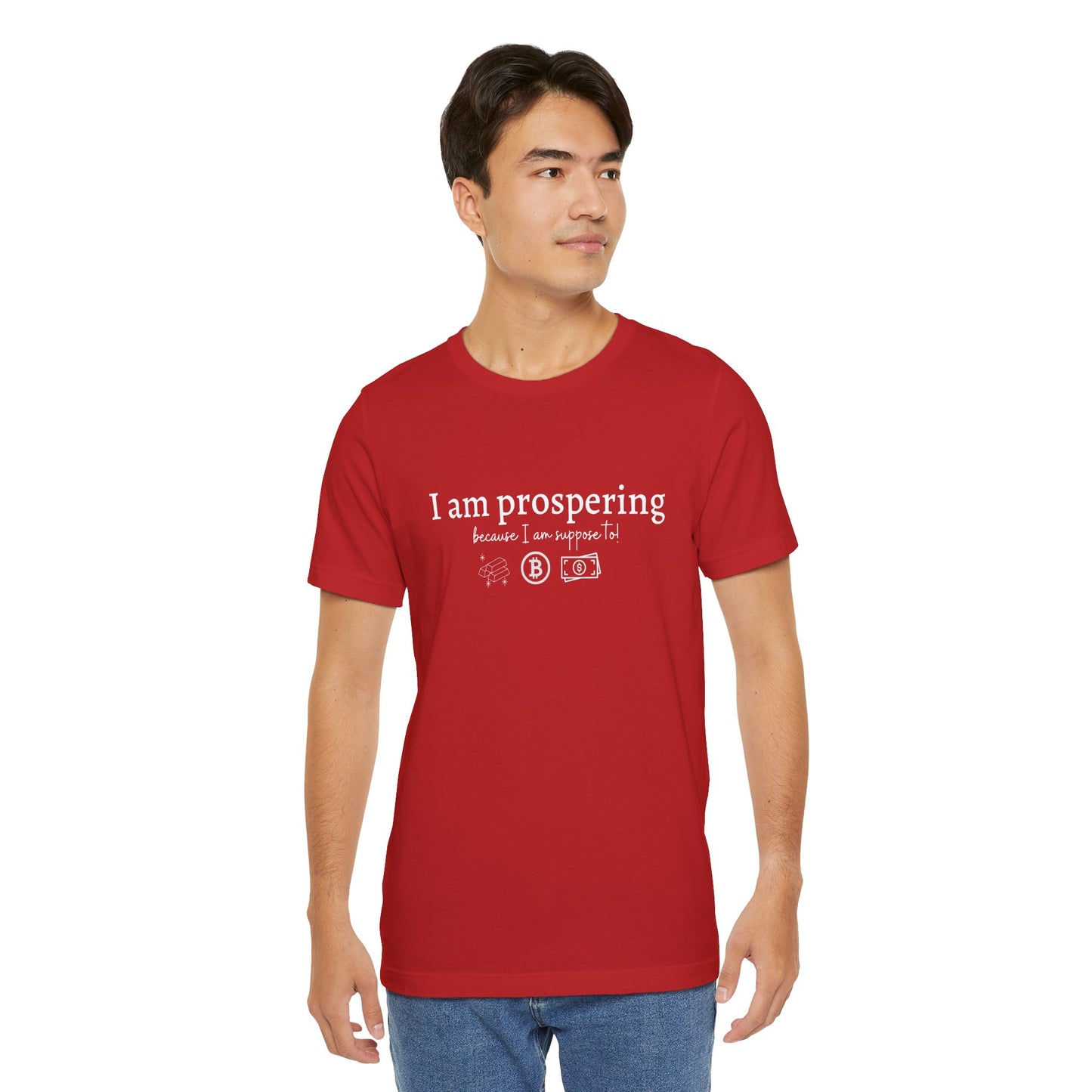 I Am Prospering Because I Am Supposed To Tee