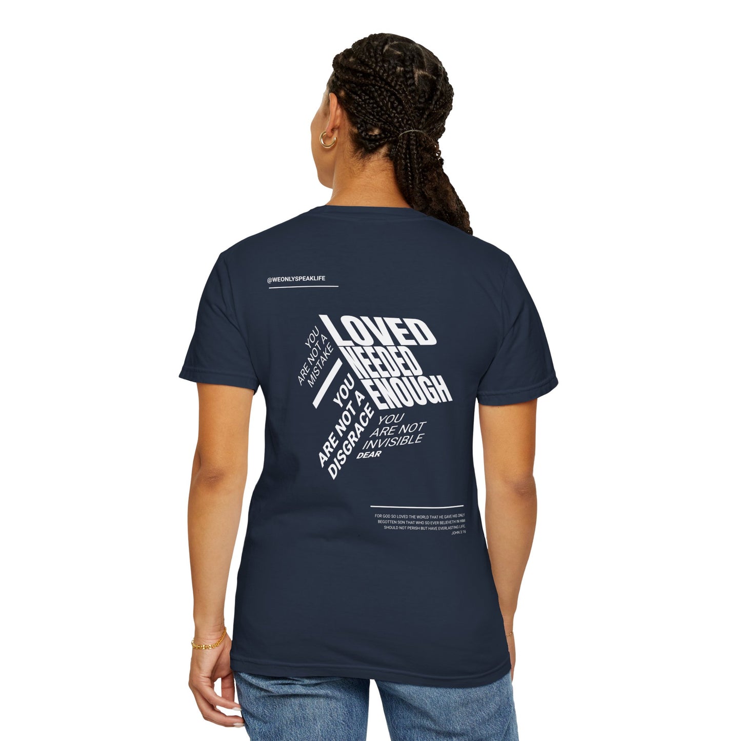 Loved, Needed, Enough Tee
