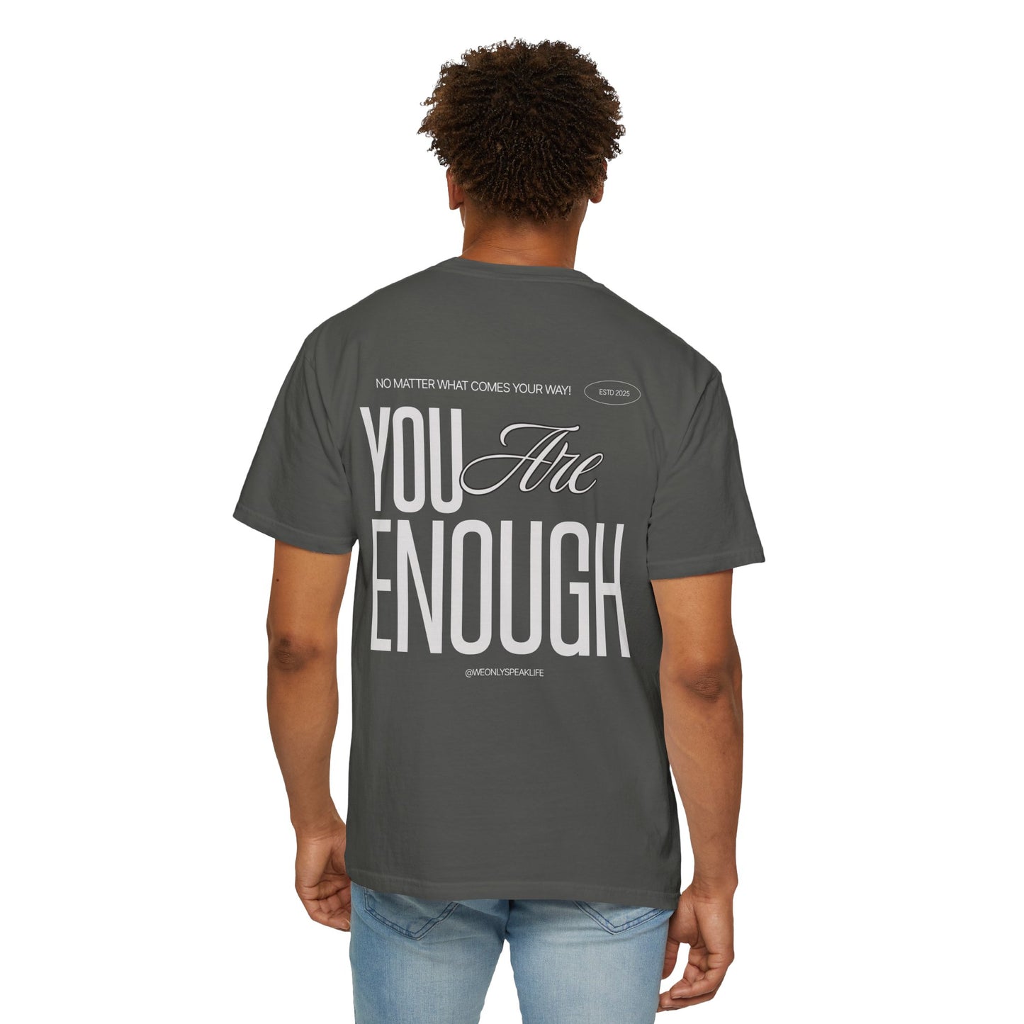 You Are Enough Tee