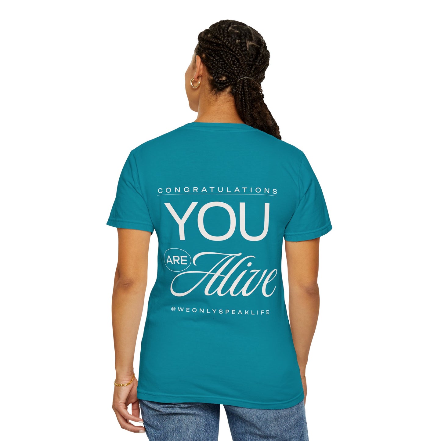 Congratulations You Are Alive Tee