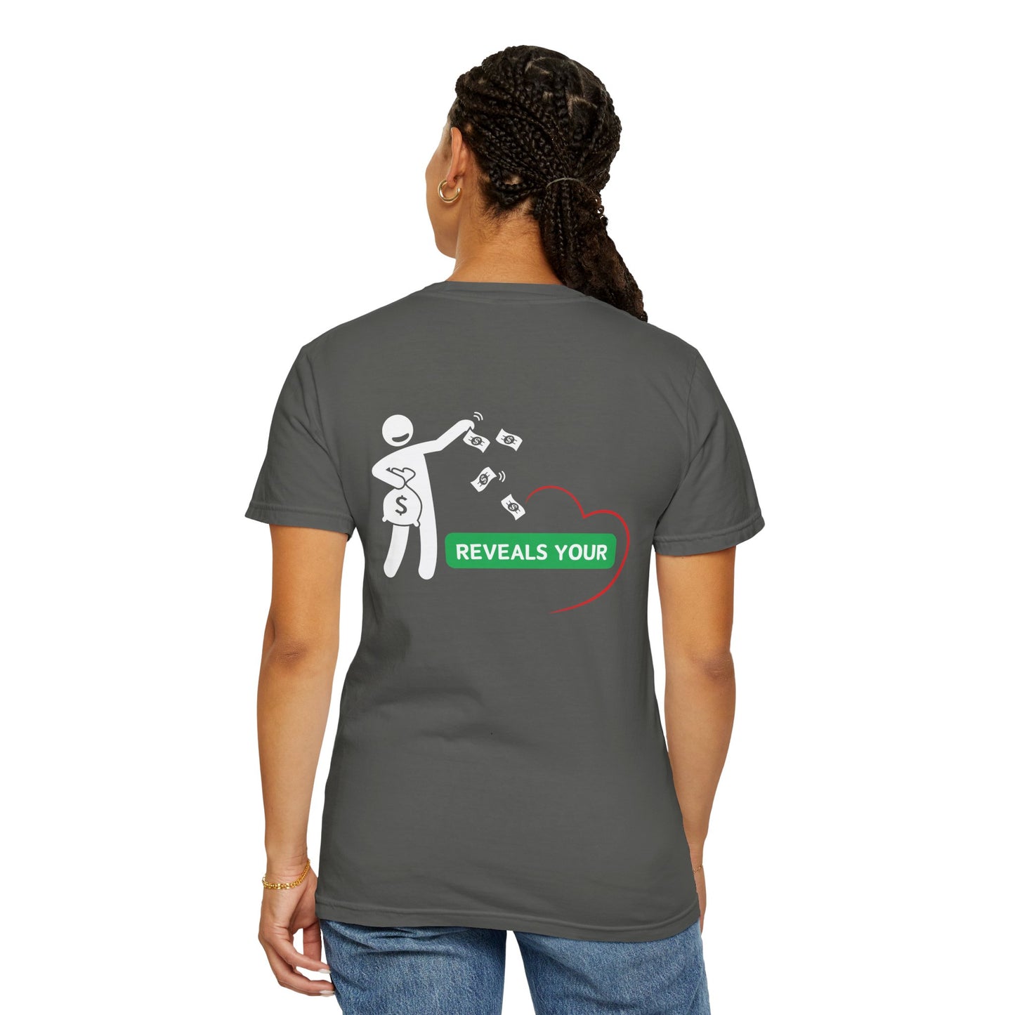 Money Reveals Your Heart Tee