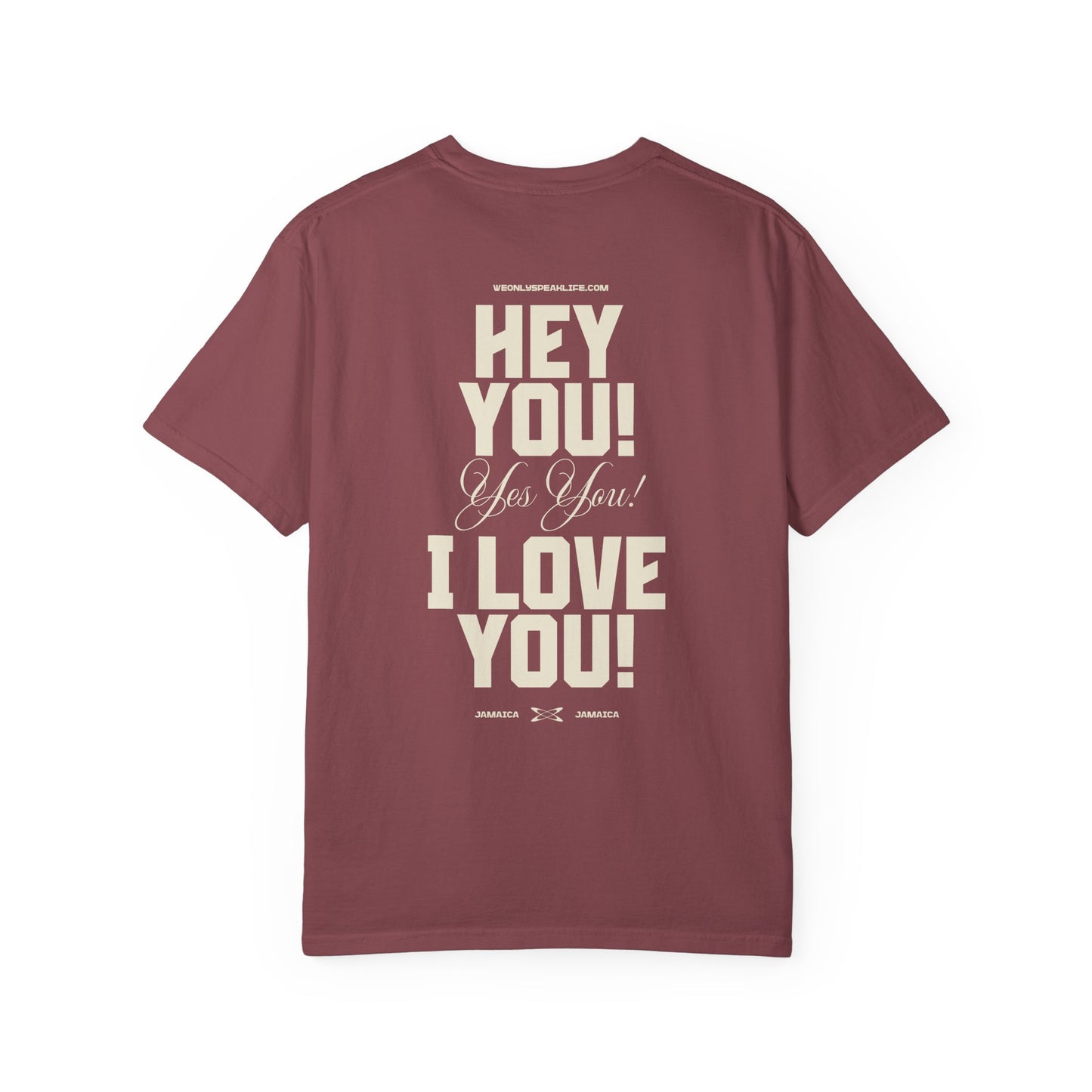 Hey You! Yes You! I Love You! Tee
