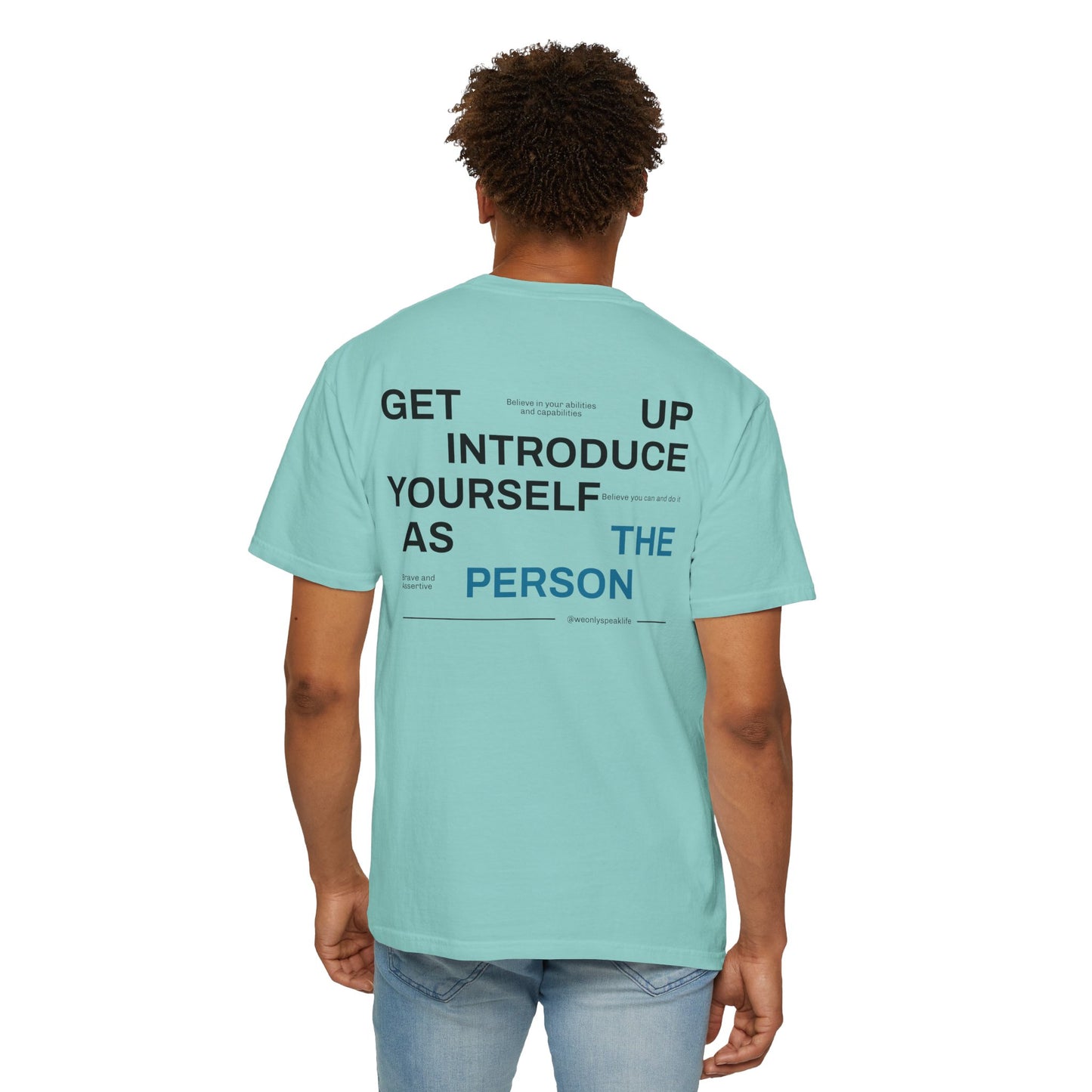 Get Up, Introduce Yourself As The Person Tee