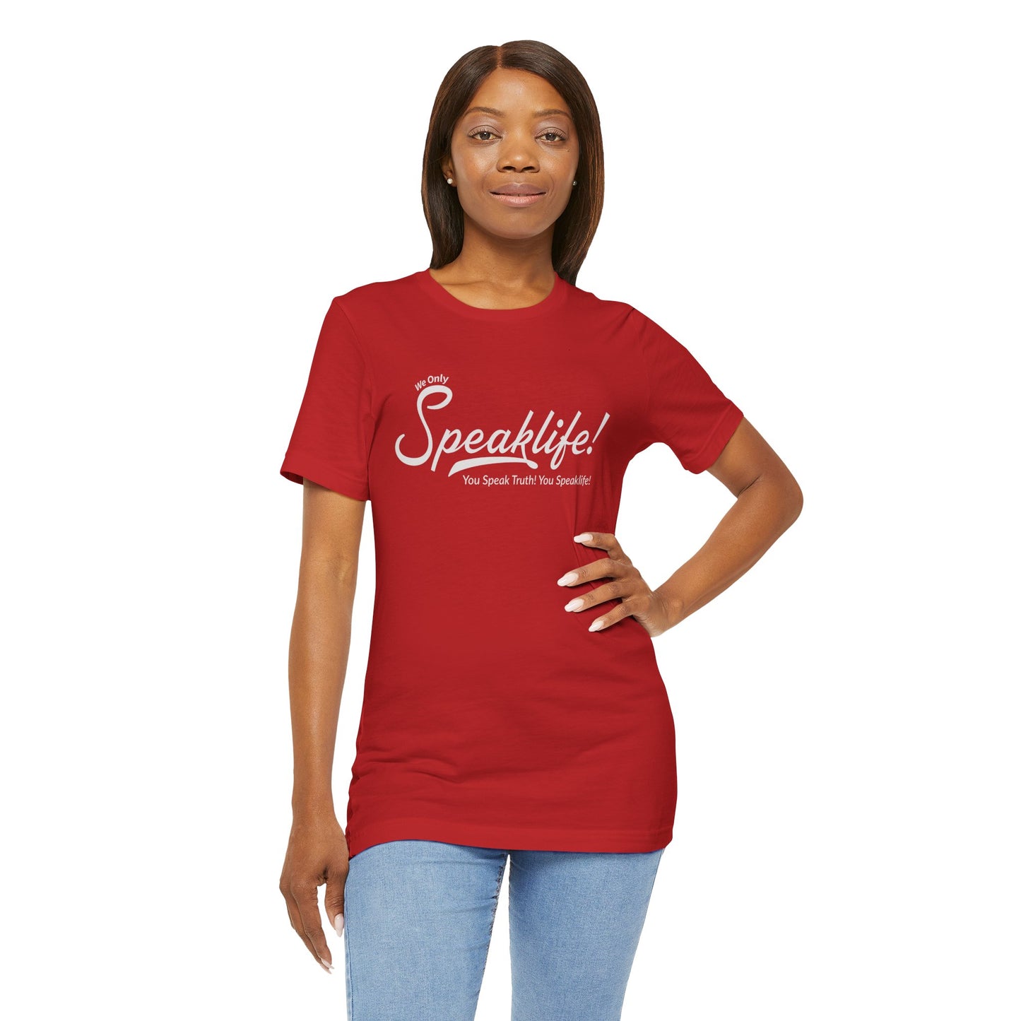 We Only Speaklife! Tee