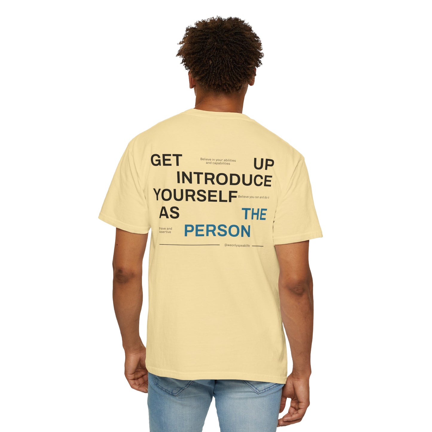 Get Up, Introduce Yourself As The Person Tee