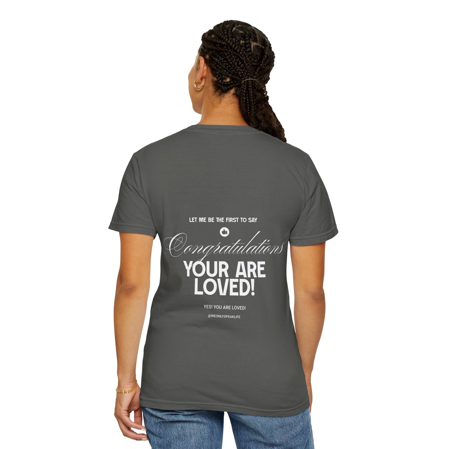 Congratulations You Are Loved Unisex T-Shirt | Inspirational Mental Well-being & Self-Love Affirmation T-shirt-Encouragement T-Shirt-Positive Affirmation Tee