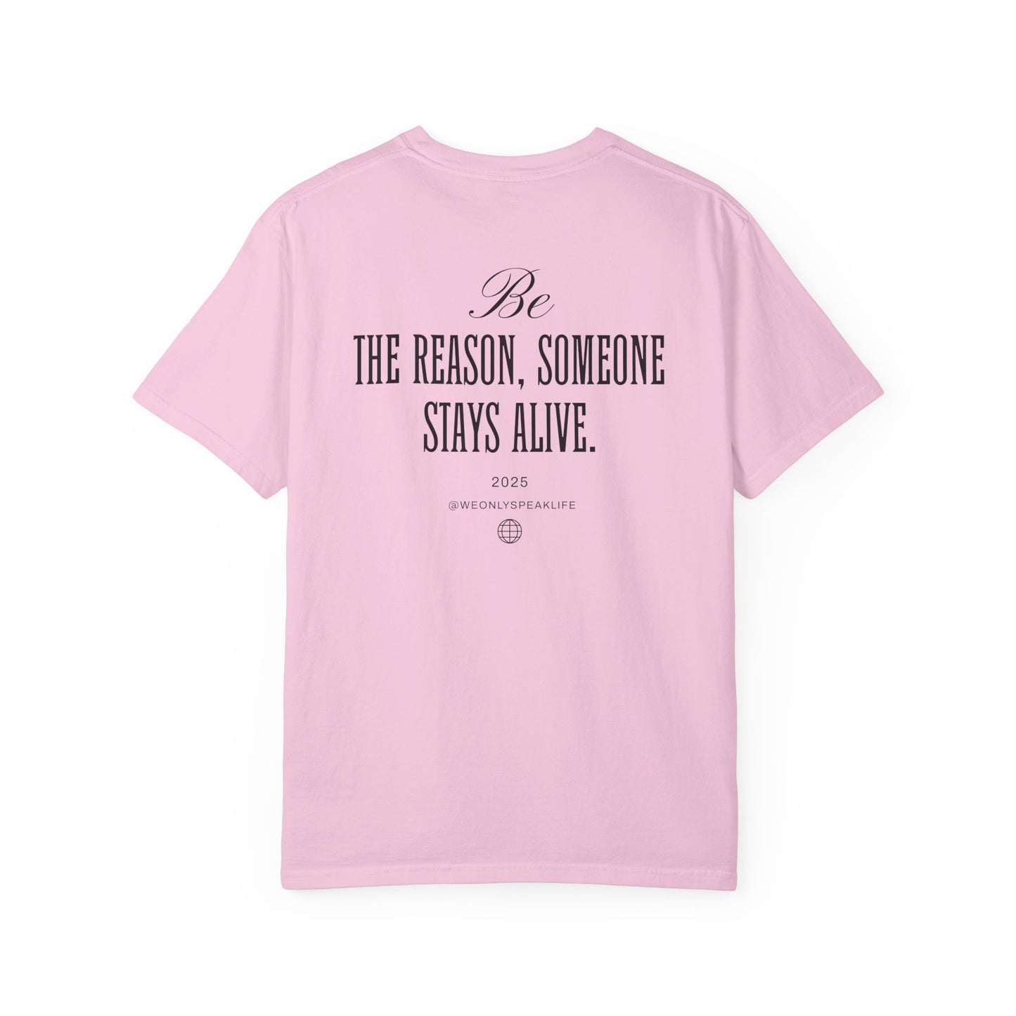 Be the Reason Someone Stays Alive Tee