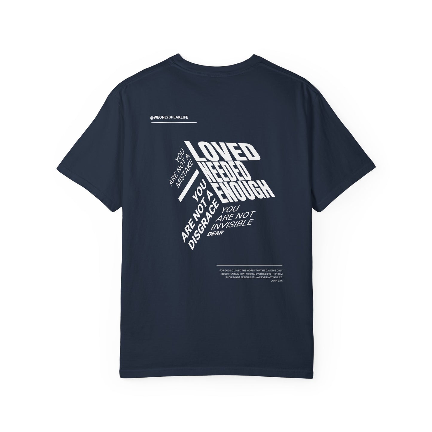 Loved, Needed, Enough Tee