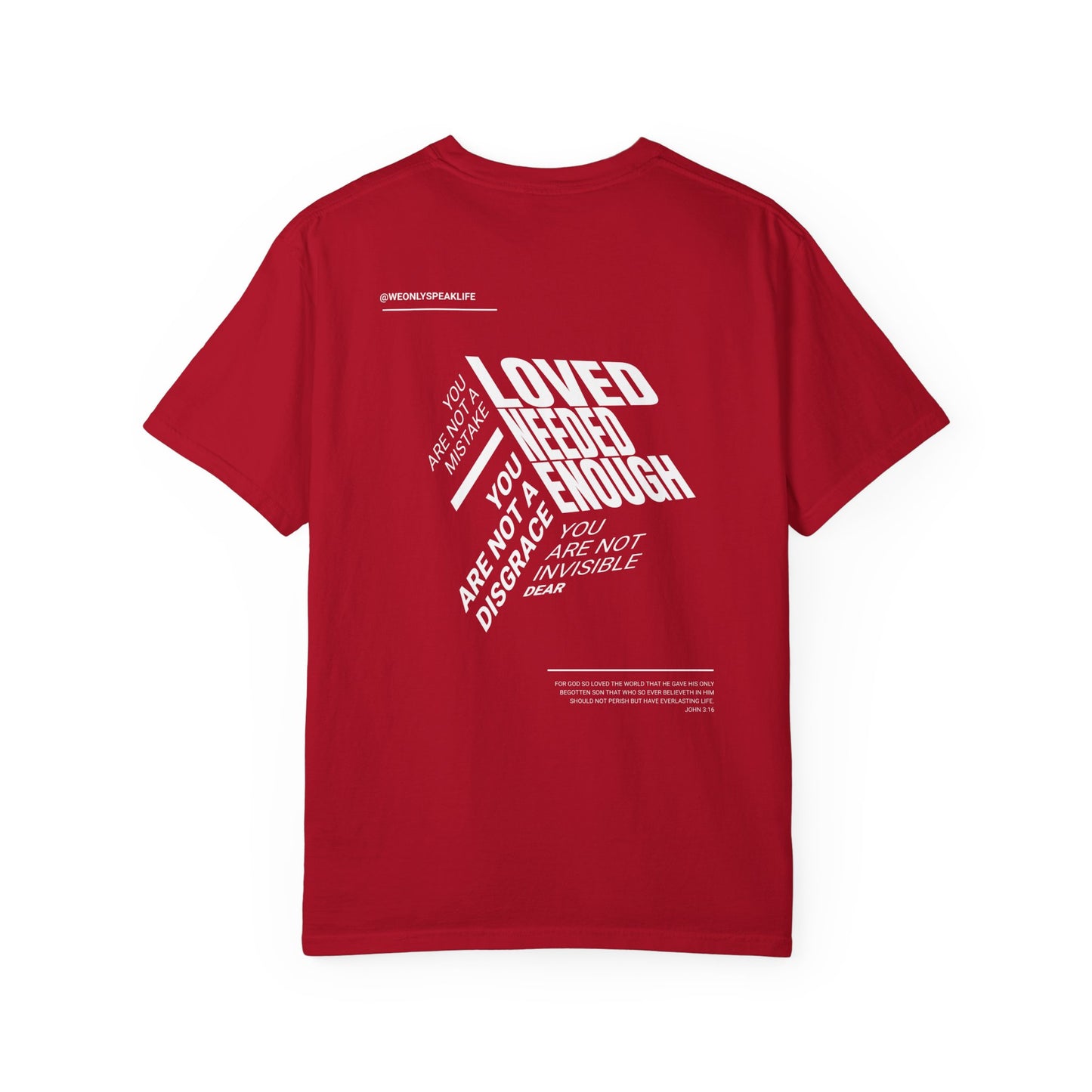 Loved, Needed, Enough Tee