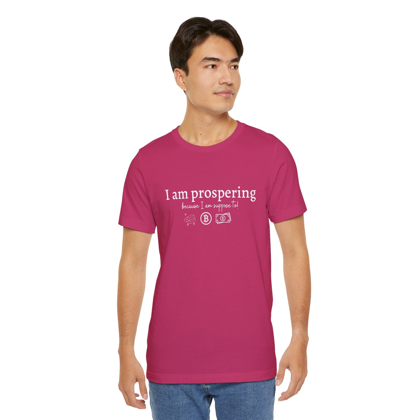I Am Prospering Because I Am Supposed To Tee