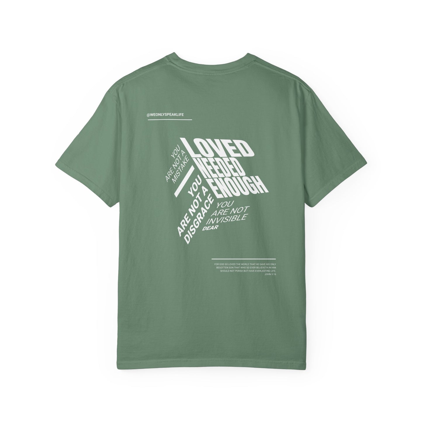 Loved, Needed, Enough Tee