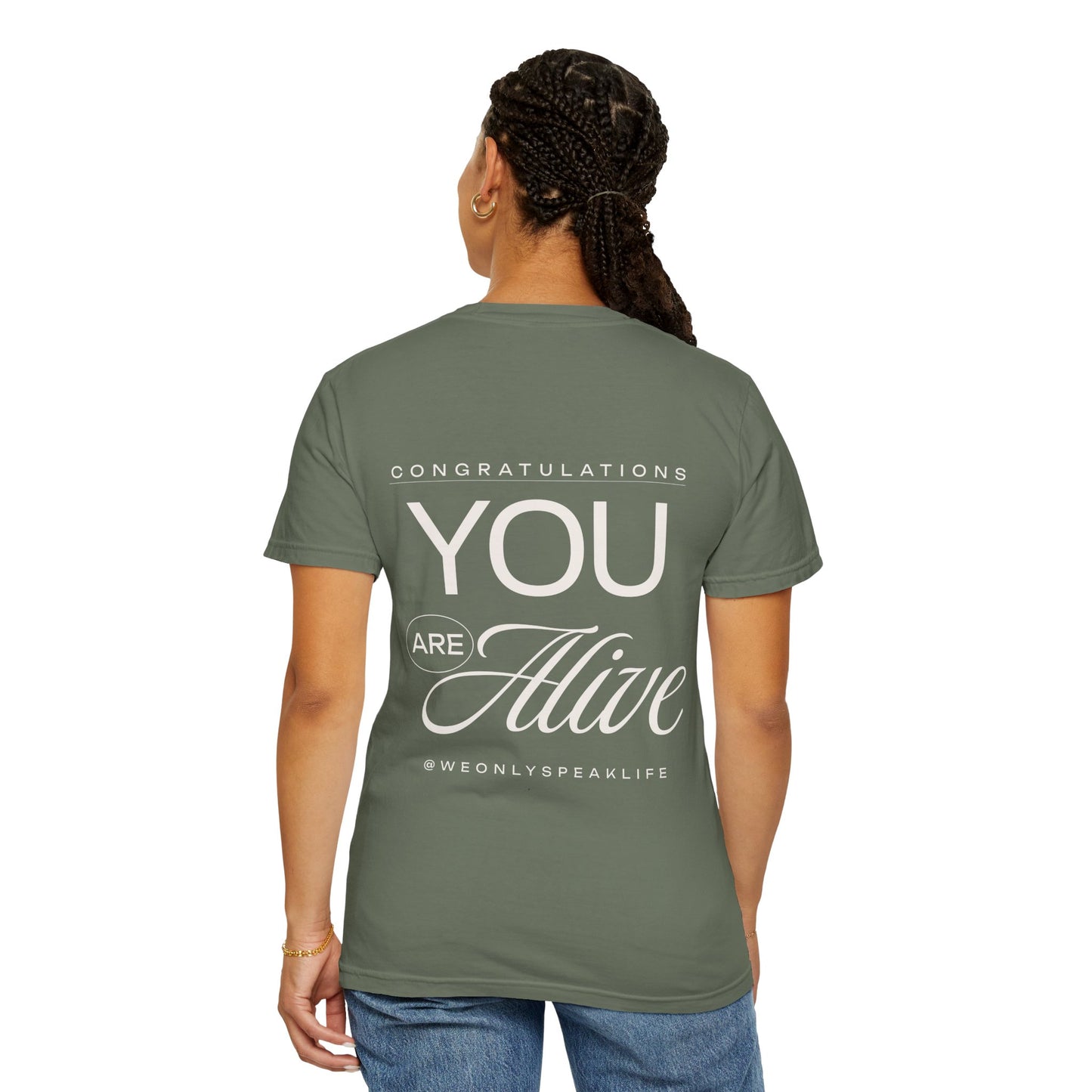 Congratulations You Are Alive Tee