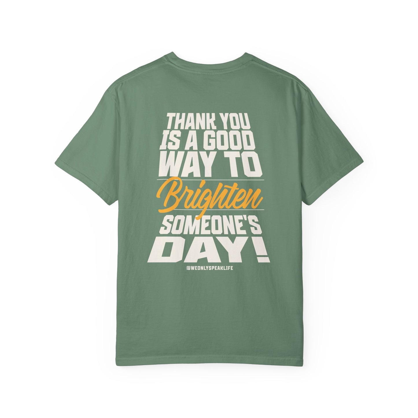 Thank You Is a Good Way to Brighten Someone’s Day Tee