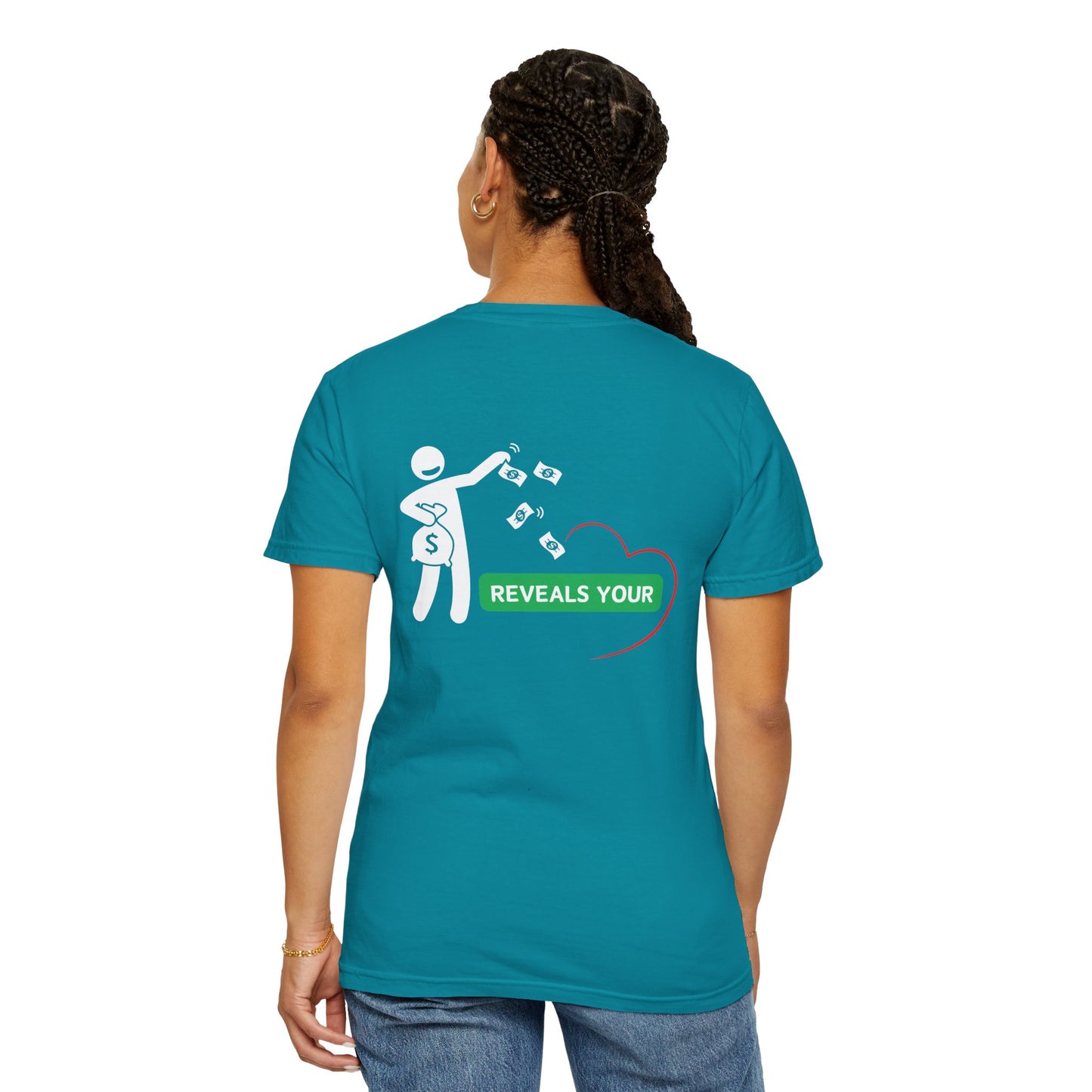 Money Reveals Your Heart Tee