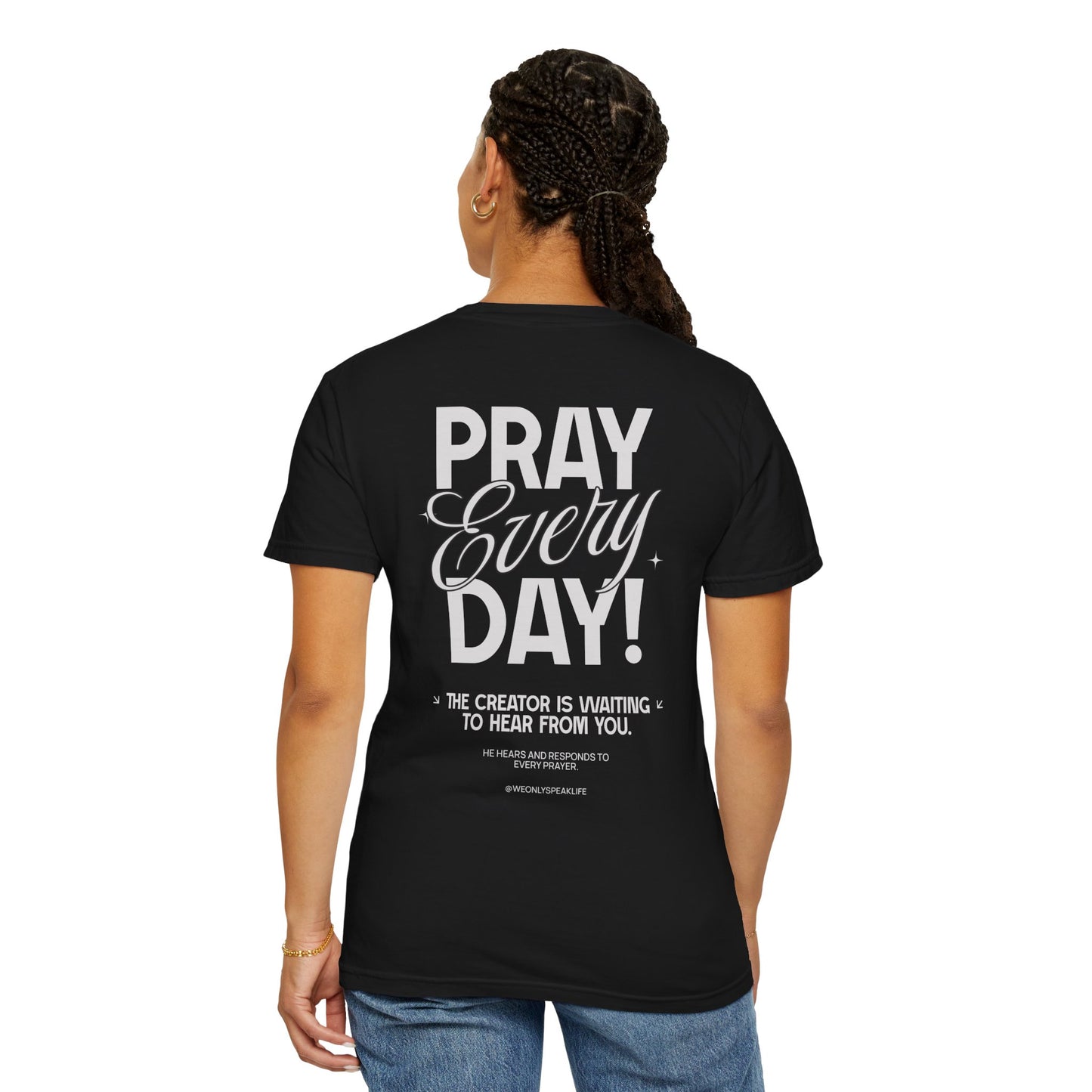 Pray Every Day Tee