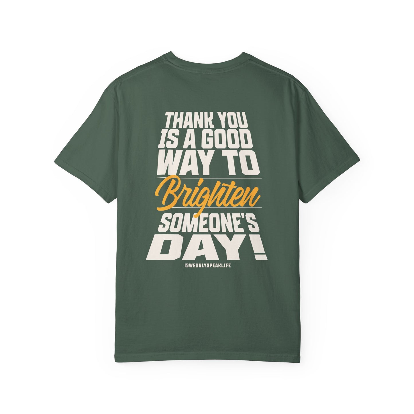Thank You Is a Good Way to Brighten Someone’s Day Tee