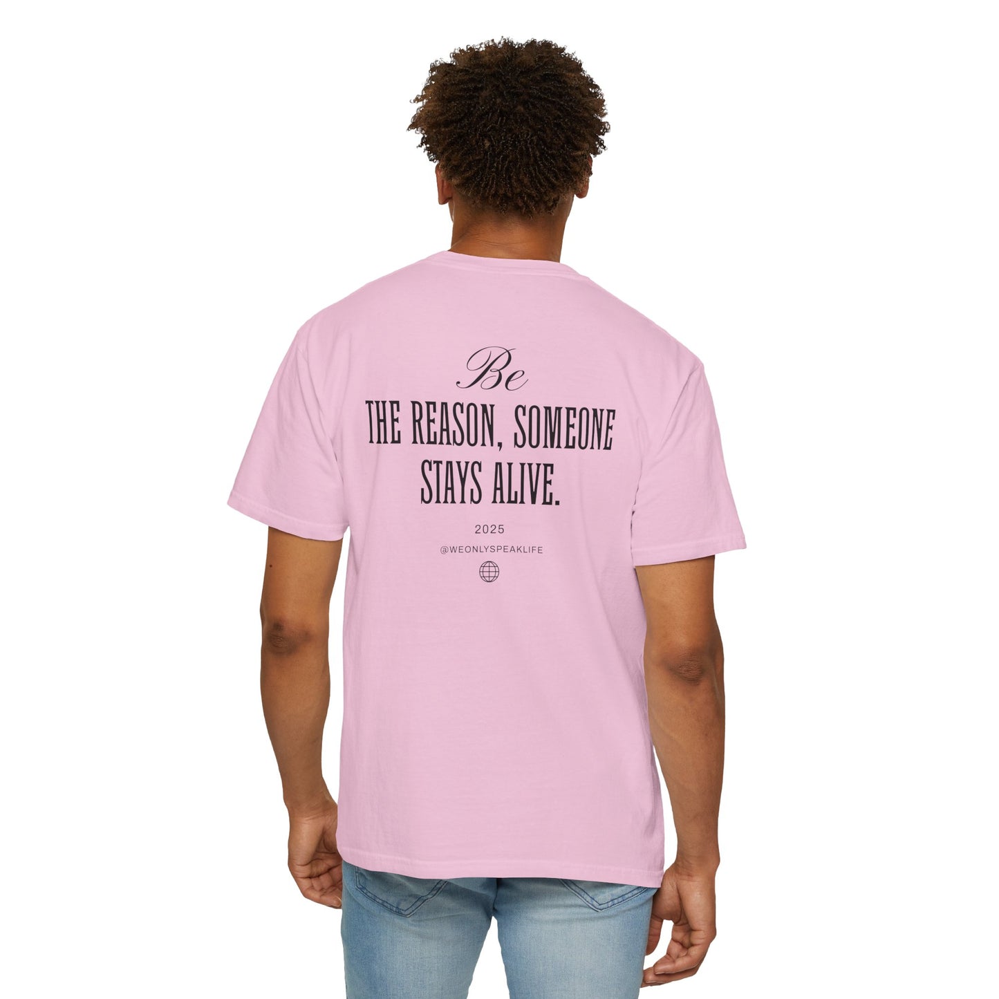 Be the Reason Someone Stays Alive Tee